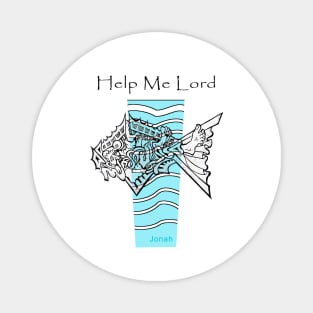 Jonah Prayed Help Me Lord Magnet